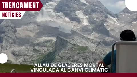 Allau de glaceres mortal vinculada al canvi climàtic