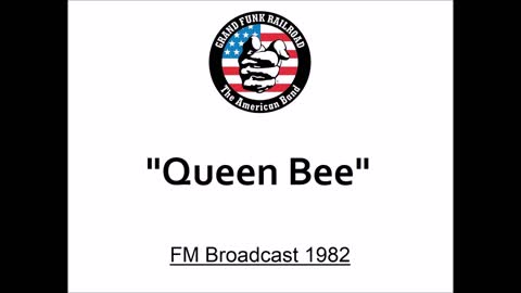 Grand Funk Railroad - Queen Bee (Live in Tokyo, Japan 1982) FM Broadcast