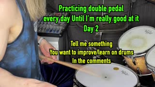 practicing double pedal every day #2