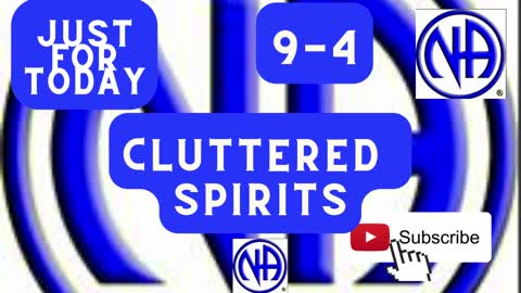 Just for Today - Cluttered Spirits - September 4 - #justfortoday #jftguy #jftguy0904