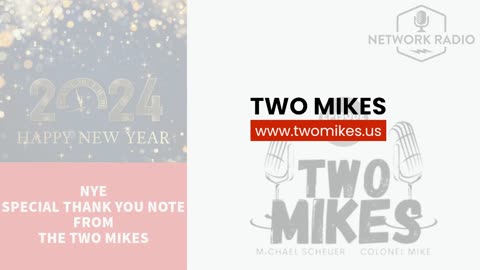 New Year Special: Thank You Note From the Two Mikes | Two Mikes with Dr Michael Scheuer & Col Mike