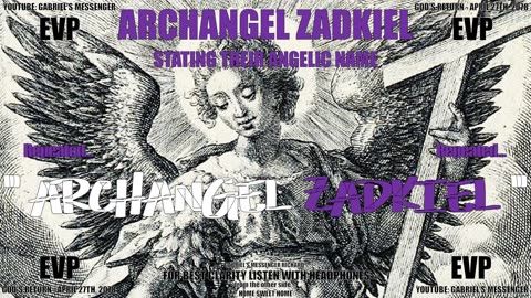 EVP Archangel Zadkiel Stating Their Angelic Name Ancient Alien Afterlife Communication