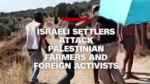 Video obtained by CNN shows masked Israeli settlers attacking Palestinian farmers