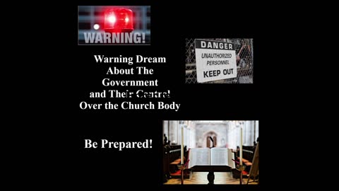 Warning Dream About the Government and Their Control Over the Church Body