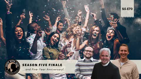 S5E70 – Season Finale and Five-Year Anniversary