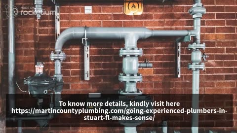 The Importance of Experienced Plumbers in Stuart FL