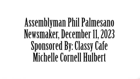 Wlea Newsmaker, December 11, 2023, Assemblyman Phil Palmesano
