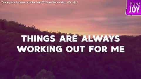 THINGS ARE ALWAYS WORKING OUT FOR ME | Daily Positive Affirmation Abraham Hicks