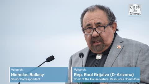 Rep. Raul Grijalva remains open to discussing energy permitting reform