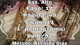 Fase: 17 Página: 49 Lição: 11 (1° pentagrama) - Sax. Alto [92 bpm]