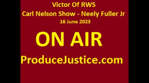 [1h] Neely Fuller Jr On Carl Nelson Show - 16 Jun 2023