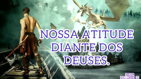 Nossa atitude diante dos deuses.