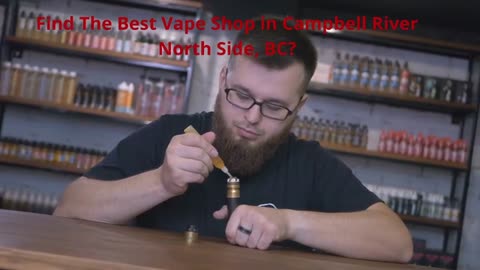 Vape Street - #1 Vape Shop in Campbell River North Side, BC