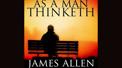 Audio - As A Man Thinketh -James Allen