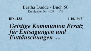 BD 4133 - GEISTIGE KOMMUNION ERSATZ FÜR ENTSAGUNGEN UND ENTTÄUSCHUNGEN ....