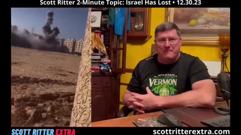 Scott Ritter 2-Minute Topic: Israel Has Lost