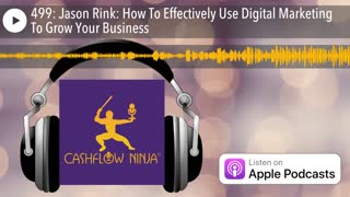 Jason Rink Shares How To Effectively Use Digital Marketing To Grow Your Business