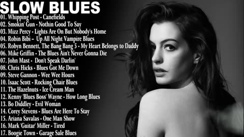 Best Blues Music | Blues Music Of All Time | Slow Blues / Rock Ballads Playlist - Blues Music