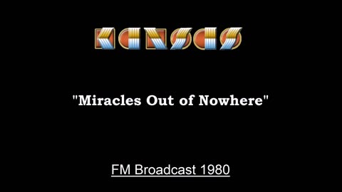 Kansas - Miracles Out of Nowhere (Live in Chicago, Illinois 1980) FM Broadcast