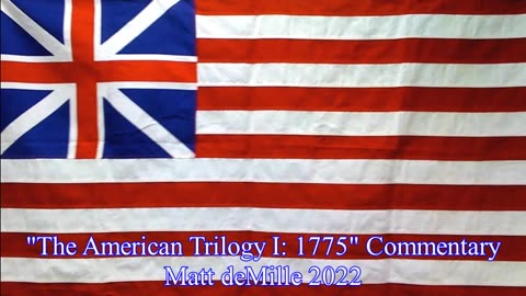 Matt deMille Movie Commentary #347: The American Trilogy Part I: 1775