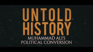 Untold History: Muhammad Ali’s Political Conversion