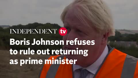 Boris Johnson refuses to rule out returning as prime minister