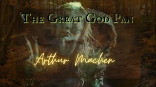 PAGAN HORROR: The Great God Pan by Arthur Machen