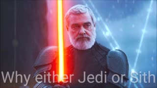 Why Jedi or Sith