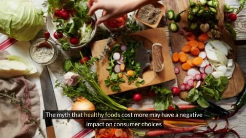 The Myth That Healthy Food Is More Expensive