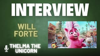 Will Forte talks about Netflix's Thelma the Unicorn, Animation and doing Karaoke with Jason Sudeikis