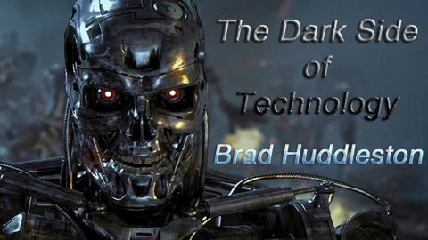 The Dark Side of Technology with Brad Huddleston (Redux)