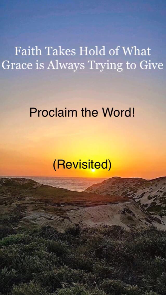 Proclaim the Word! (Revisited)