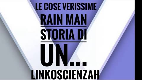 Le cose Verissime ed il film Rain man