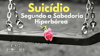 Suicídio segundo a Sabedoria Hiperbórea.