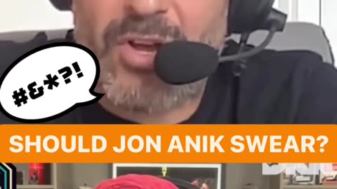 Should Jon Anik Swear?