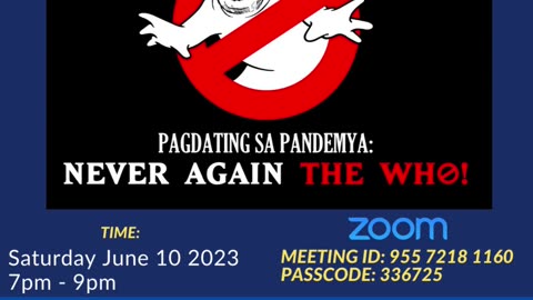 CDC Ph Weekly Huddle June 10 2023 Pagdating Sa Pandemya: Who You Gonna Call? Never Again The WHO!