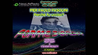 Forme d'Onda-Pierpaolo Pasolini-Perché fu ucciso?-05/11/2015-8^ Puntata-TERZA STAGIONE