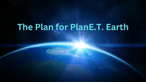 The Plan for PlanE.T. Earth ∞The 9D Arcturian Council, Channeled by Daniel Scranton 12-11-2022
