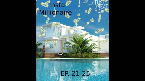 instamillionaire Episode 21 to 25 English Audiobook Story Of Alex