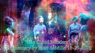 Matt deMille Star Trek Commentary: The Cloud Minders