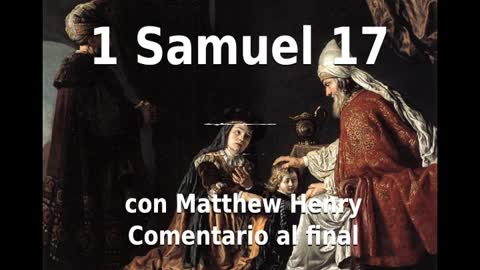 📖🕯 Santa Biblia - 1 Samuel 17 con Matthew Henry Comentario al final.