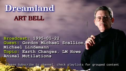 Dreamland with Art Bell - Gordon Michael Scallion, Michael Lindemann - Earth Changes - 1995-01-22