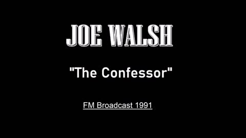 Joe Walsh - The Confessor (Live in Los Angeles 1991) FM Broadcast