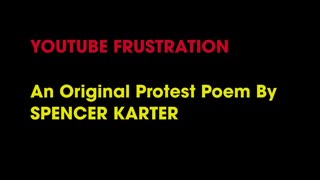 YOUTUBE FRUSTRATION (Original Protest Poem)
