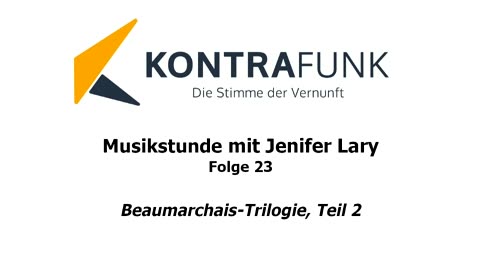 Musikstunde - Folge 23 mit Jenifer Lary: "Beaumarchais-Trilogie", Teil 2