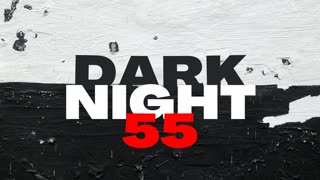 Dark Night 55