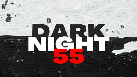 Dark Night 55