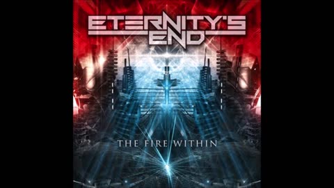 Eternity's End-The Fire Within {Full Album}