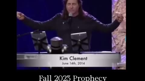 Kim Clement Prophecy For Fall 2023
