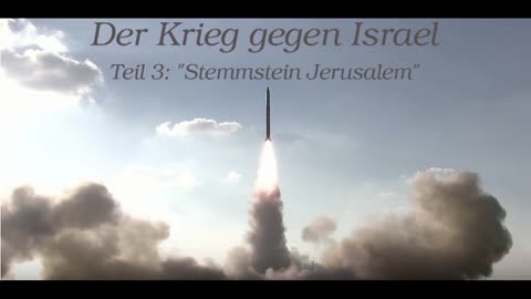 Der Krieg gegen Israel - Teil 3